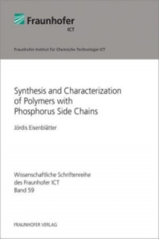 Kniha Synthesis and Characterization of Polymers with Phosphorus Side Chains. Jördis Eisenblätter