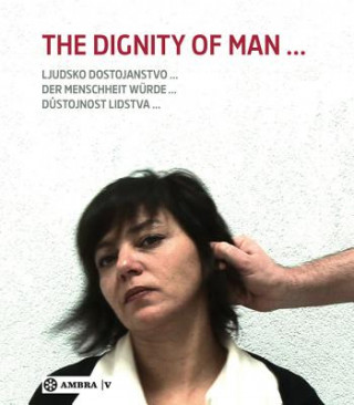 Book Der Menschheit Würde. The Dignity of Man. Dustojnost cloveka. Ljudsko dostojanstvo Roland Fink