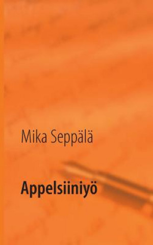 Book Appelsiiniyoe Mika Seppälä