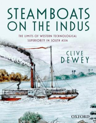 Könyv Steamboats on the Indus Clive Dewey