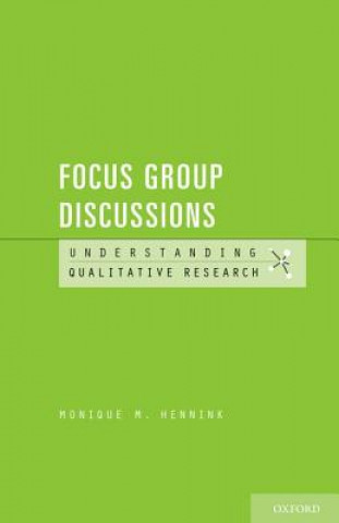 Kniha Understanding Focus Group Discussions Monique M Hennink