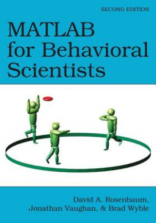 Kniha MATLAB for Behavioral Scientists David A Rosenbaum