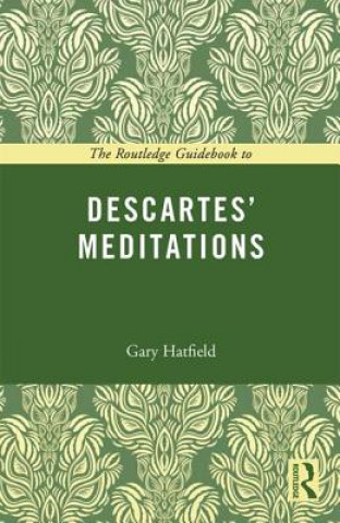 Książka Routledge Guidebook to Descartes' Meditations Gary Hatfield