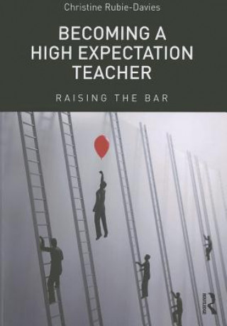 Knjiga Becoming a High Expectation Teacher Christine Rubie-Davies