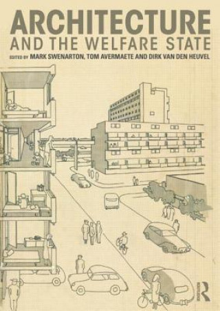 Könyv Architecture and the Welfare State Mark Swenarton