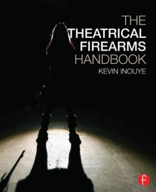 Book Theatrical Firearms Handbook Kevin Inouye