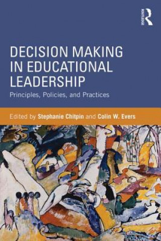 Kniha Decision Making in Educational Leadership Stephanie Chitpin