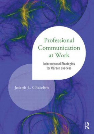 Knjiga Professional Communication at Work Joseph L Chesebro