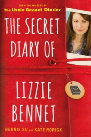 Könyv Secret Diary of Lizzie Bennet Bernie Su & Kate Rorick