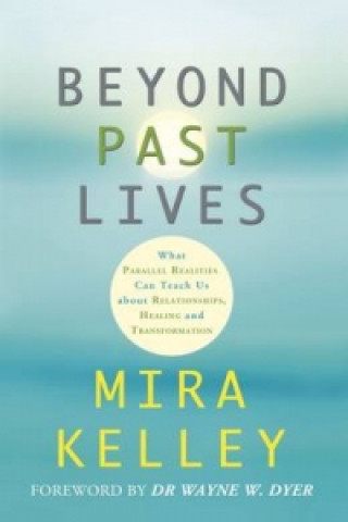 Βιβλίο Beyond Past Lives Mira Kelley
