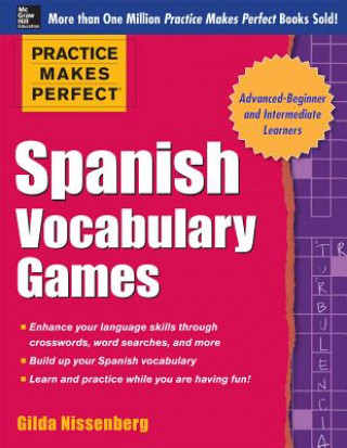 Könyv Practice Makes Perfect Spanish Vocabulary Games Gilda Nissenberg