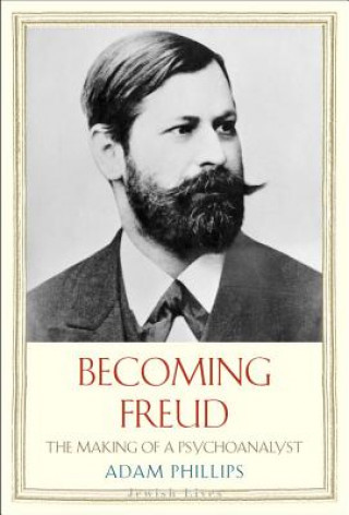 Kniha Becoming Freud Adam Phillips