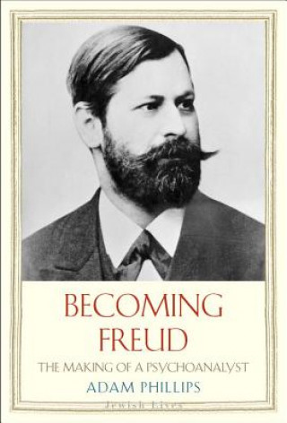 Knjiga Becoming Freud Adam Phillips