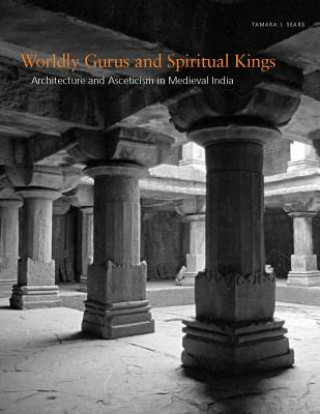 Kniha Worldly Gurus and Spiritual Kings Tamara Sears