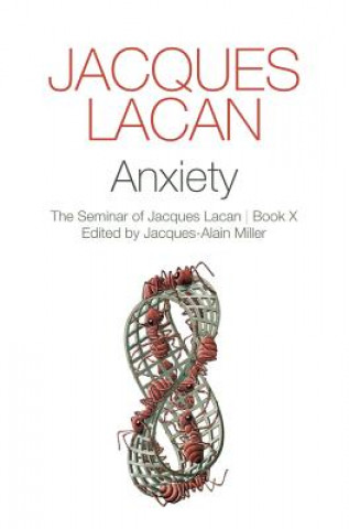 Kniha Anxiety - The Seminar of Jacques Lacan, Book X Lacan