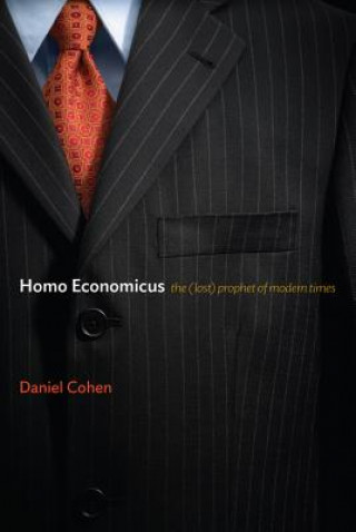 Kniha Homo Economicus - The (Lost) Prophet of Modern Times Cohen