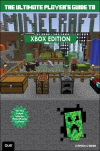 Könyv Ultimate Player's Guide to Minecraft - Xbox Edition Stephen O'Brien