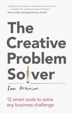 Könyv Creative Problem Solver Ian Atkinson