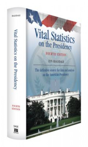 Książka Vital Statistics on the Presidency Lyn Ragsdale