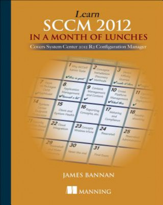Kniha Learn SCCM 2012 in a Month of Lunches James C. Bannan