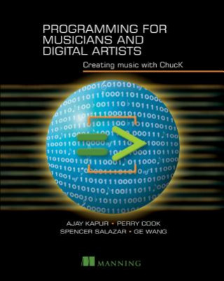 Kniha Programming for Musicians and Digital Artists Ajay Kapur