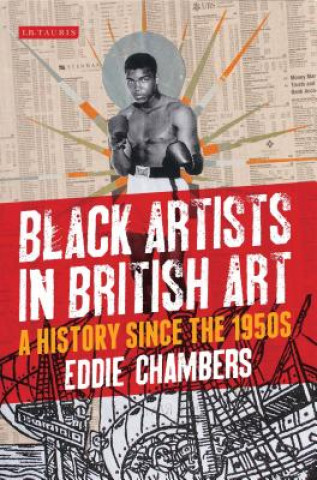 Książka Black Artists in British Art Eddie Chambers