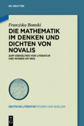 Könyv Die Mathematik im Denken und Dichten von Novalis Franziska Bomski