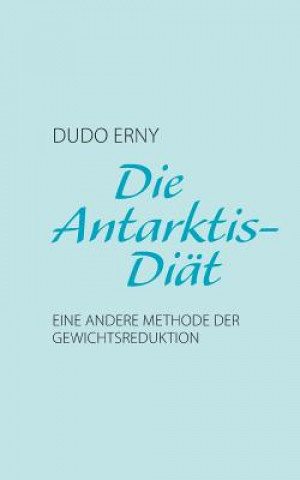 Könyv Antarktis-Diat Dudo Erny