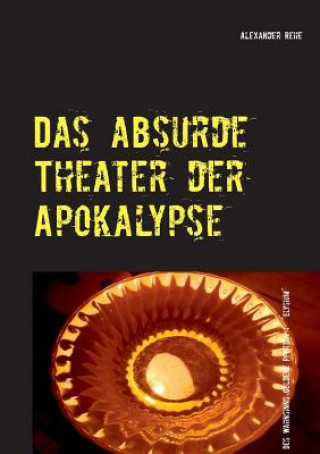Carte absurde Theater der Apokalypse Alexander Rehe