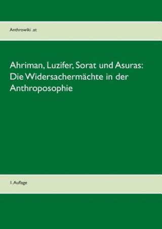 Livre Ahriman, Luzifer, Sorat und Asuras Michael Heinen-Anders