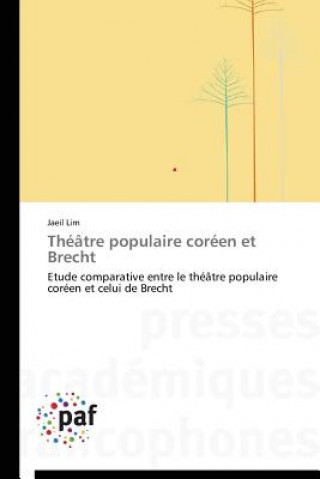 Livre Theatre Populaire Coreen Et Brecht Jaeil Lim