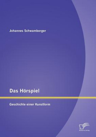 Kniha Hoerspiel Johannes Schwamberger
