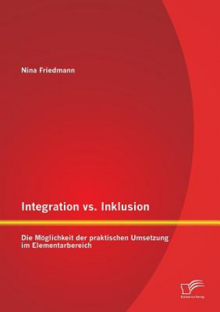 Kniha Integration vs. Inklusion Nina Friedmann