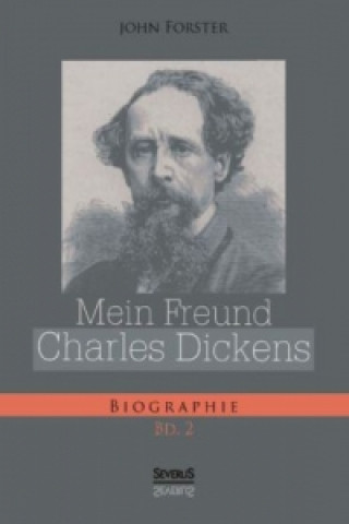 Kniha Mein Freund Charles Dickens. Zweiter Band John Forster