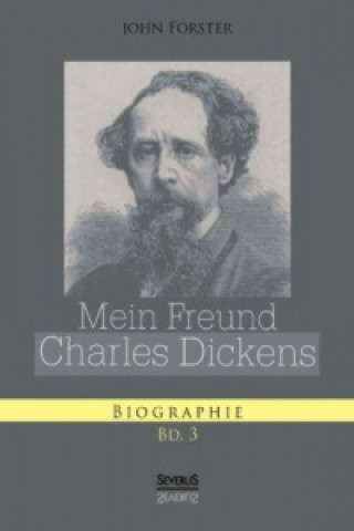 Книга Mein Freund Charles Dickens. Dritter Band John Forster