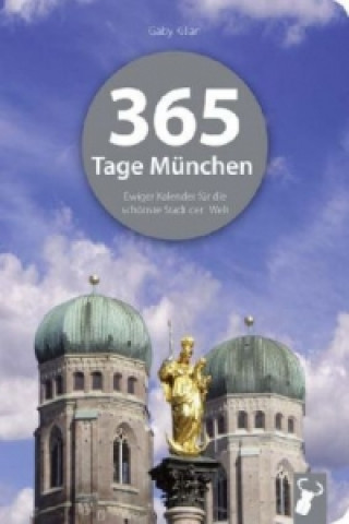 Kniha 365 Tage München Gaby Kilian