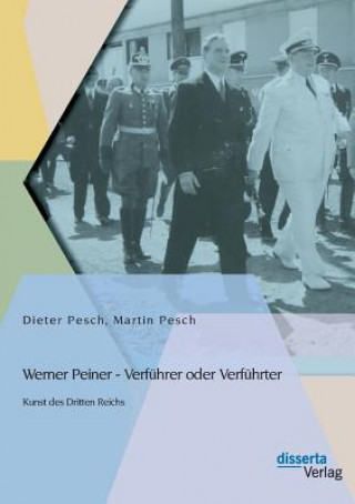 Könyv Werner Peiner - Verfuhrer oder Verfuhrter Martin Pesch