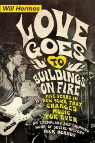 Kniha Love Goes to Buildings on Fire Will Hermes