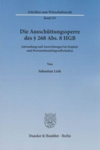 Kniha Die Ausschüttungssperre des 268 Abs. 8 HGB. Sebastian Link