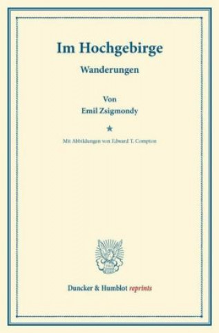 Könyv Im Hochgebirge. Emil Zsigmondy