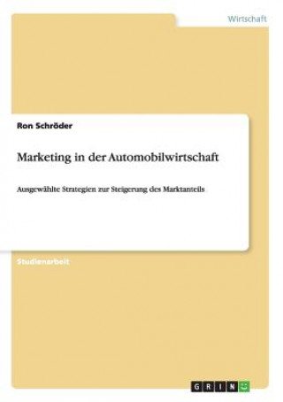 Książka Marketing in der Automobilwirtschaft Ron Schröder