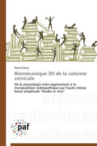 Книга Biomecanique 3D de la Colonne Cervicale Walid Salem