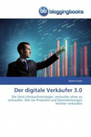Könyv digitale Verkaufer 3.0 Walter Eisele