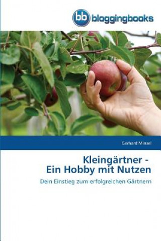 Книга Kleingartner - Ein Hobby mit Nutzen Gerhard Minsel