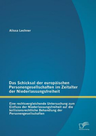 Carte Schicksal der europaischen Personengesellschaften im Zeitalter der Niederlassungsfreiheit Alissa Lechner