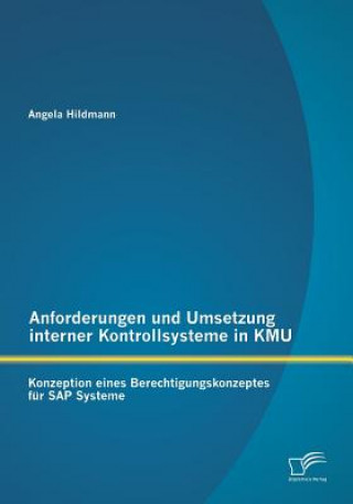 Βιβλίο Anforderungen und Umsetzung interner Kontrollsysteme in KMU Angela Hildmann