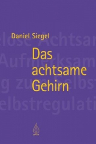 Livre Das achtsame Gehirn Daniel Siegel