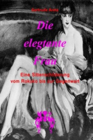 Livre Die elegante Frau Gertrude Aretz