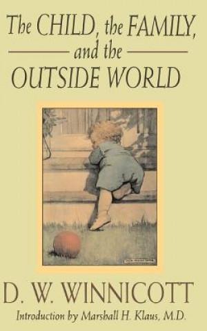 Könyv Child, the Family and the Outside World D W Winnicott