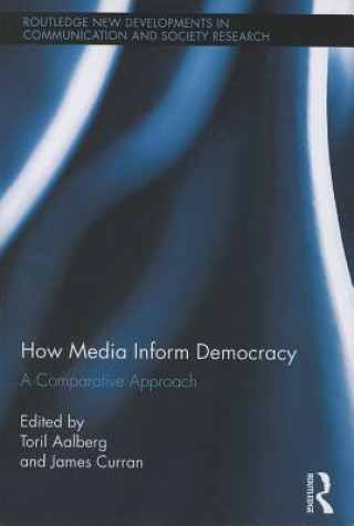 Книга How Media Inform Democracy Toril Aalberg